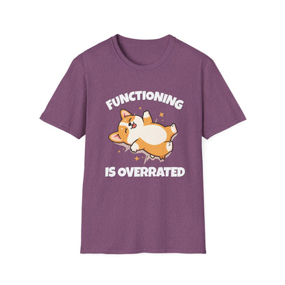 Functioning Is Overrated Corgi T-Shirt | Spoonie Humor Tee | Chronic Illness Support Apparel