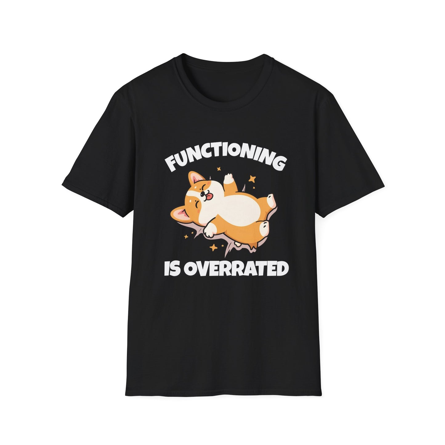 Functioning Is Overrated Corgi T-Shirt | Spoonie Humor Tee | Chronic Illness Support Apparel