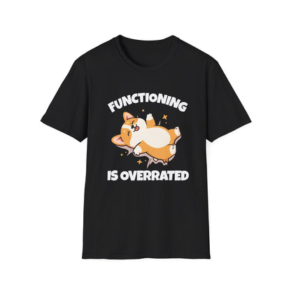 Functioning Is Overrated Corgi T-Shirt | Spoonie Humor Tee | Chronic Illness Support Apparel