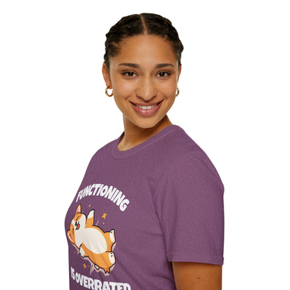 Functioning Is Overrated Corgi T-Shirt | Spoonie Humor Tee | Chronic Illness Support Apparel