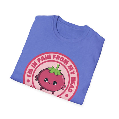 I’m in Pain From My Head Tomatoes T-Shirt | Spoonie Pun Tee | Chronic Illness Humor Apparel