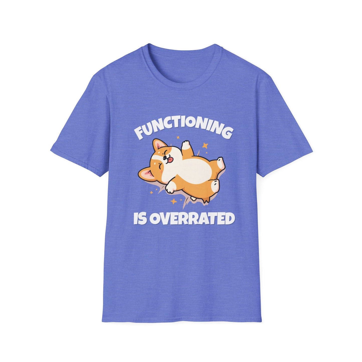 Functioning Is Overrated Corgi T-Shirt | Spoonie Humor Tee | Chronic Illness Support Apparel