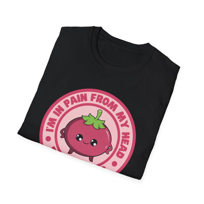 I’m in Pain From My Head Tomatoes T-Shirt | Spoonie Pun Tee | Chronic Illness Humor Apparel