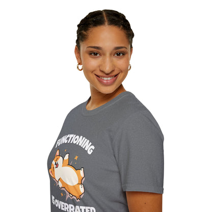 Functioning Is Overrated Corgi T-Shirt | Spoonie Humor Tee | Chronic Illness Support Apparel